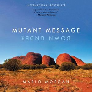 Mutant Message Down Under, Marlo Morgan