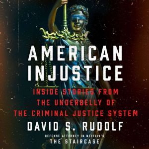 American Injustice, David S. Rudolf