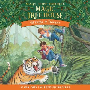 Magic Tree House 19 Tigers at Twili..., Mary Pope Osborne