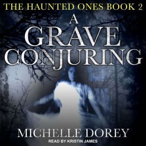 A Grave Conjuring, Michelle Dorey