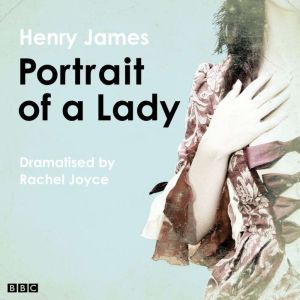 The Portrait Of A Lady Classic Seria..., Rachel Joyce