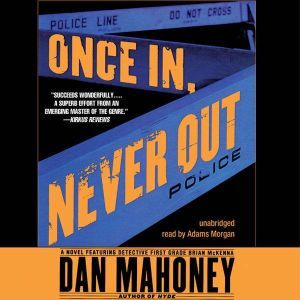 Once in, Never Out, Dan Mahoney