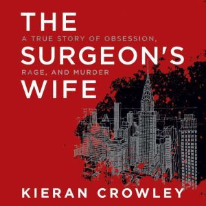 The Surgeons Wife, Kieran Crowley