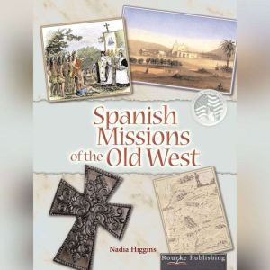 Spanish Missions of the Old West, Melinda Lilly