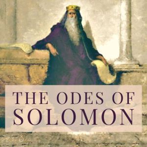The Odes of Solomon, Dennis Logan