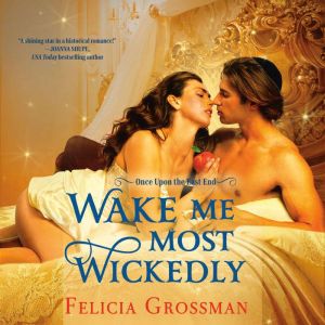 Wake Me Most Wickedly, Felicia Grossman