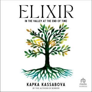 Elixir, Kapka Kassabova