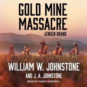 Gold Mine Massacre, J. A. Johnstone