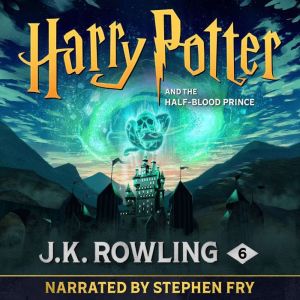 Harry Potter and the HalfBlood Princ..., J.K. Rowling