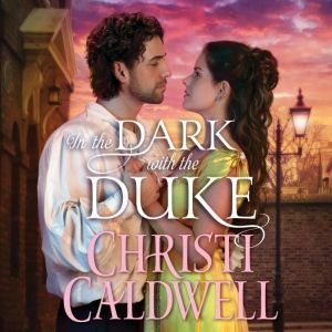 In the Dark with the Duke, Christi Caldwell