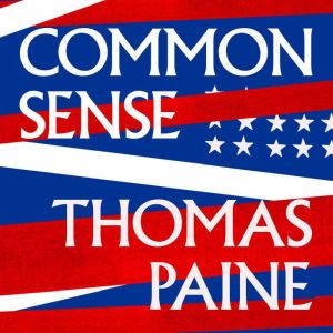 Common Sense, Thomas Paine