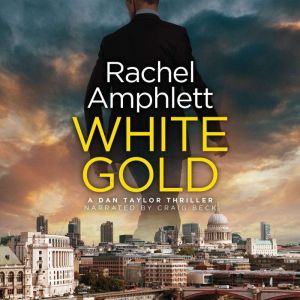 White Gold: A Dan Taylor spy thriller, Rachel Amphlett