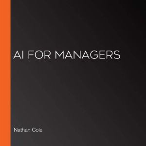 AI for Managers, Nathan Cole