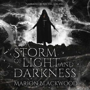 A Storm of Light and Darkness, Marion Blackwood