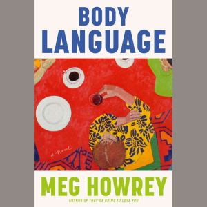 Body Language, Meg Howrey