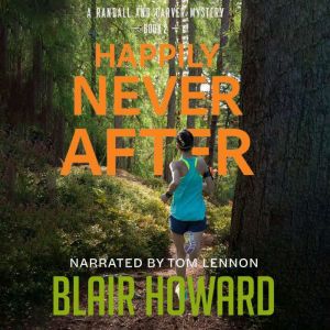 Happily Never After, Blair Howard