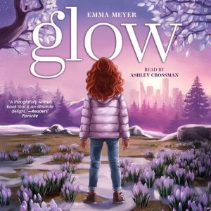 Glow: An Inspiring Chapter Book for Girls