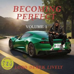 BECOMING PERFECT VOLUME 1 AUDIOBOOK..., LORD DEREK LIVELY