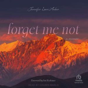 Forget Me Not: A Memoir