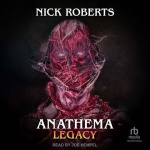 Anathema Legacy, Nick Roberts
