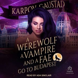 A Werewolf, A Vampire, and A Fae Go T..., Evan Gaustad