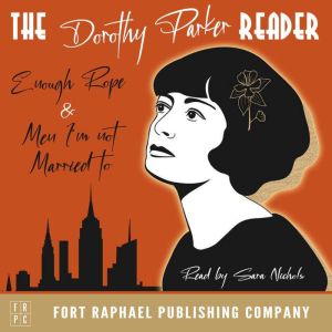 The Dorothy Parker Reader  Enough Ro..., Dorothy Parker