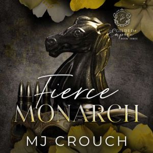 Fierce Monarch, MJ Crouch