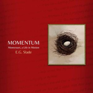 Momentum: Montessori, A Life in Motion