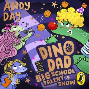 Dino Dad Big School Talent Show, Andy Day