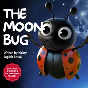 The Moon Bug, Kicksy English School