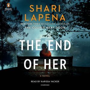 The End of Her: A Novel, Shari Lapena