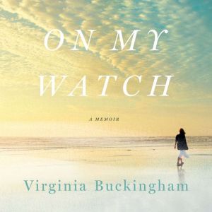 On My Watch, Virginia Buckingham