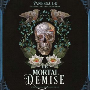 His Mortal Demise, Vanessa Le