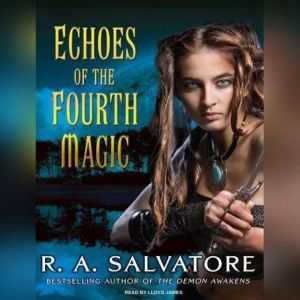 Echoes of the Fourth Magic, R. A. Salvatore