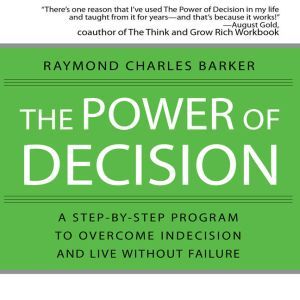 The Power of Decision, Raymond Charles Barker