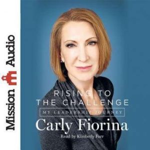Rising to the Challenge, Carly Fiorina