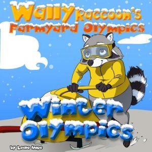 Wally Raccoons Farmyard Olympics Win..., Leela Hope