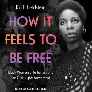 How It Feels to Be Free, Ruth Feldstein