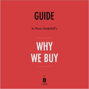 Guide to Paco Underhills Why We Buy ..., Instaread