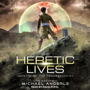 The Heretic Lives, Michael Anderle