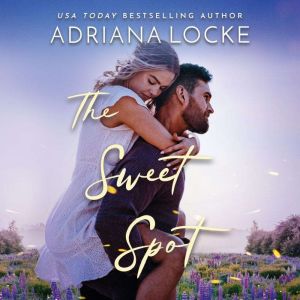 The Sweet Spot, Adriana Locke