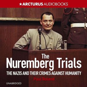 The Nuremberg Trials, Paul Roland