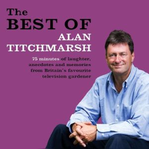 Best of Alan Titchmarsh, Alan Titchmarsh