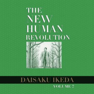 The New Human Revolution, vol. 7, Daisaku Ikeda