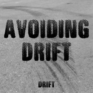 Avoiding Drift