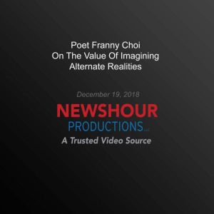 Poet Franny Choi On The Value Of Imag..., PBS NewsHour