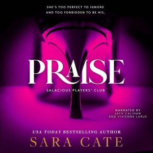 Praise: Salacious Players' Club, Book One
