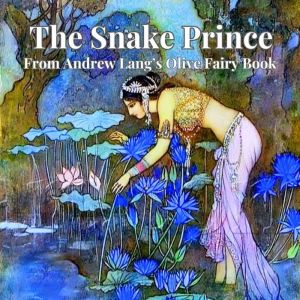 The Snake Prince, Andrew Lang