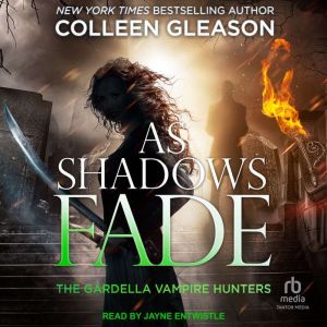 As Shadows Fade, Colleen Gleason