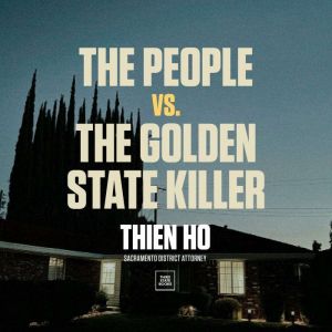 The People vs. the Golden State Killer